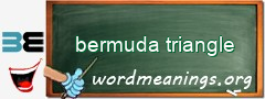 WordMeaning blackboard for bermuda triangle